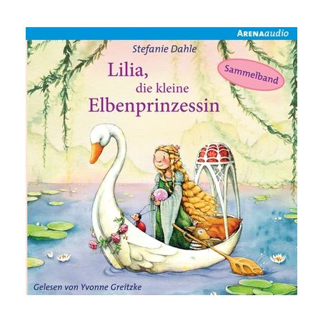 Dahle, Lilia, die Elbenprinzessin. CD Dahle, Lilia, die Elbenprinzessin. CD