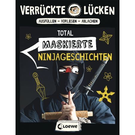 Verrückte Lücken - Total maskierte Ninjageschichten