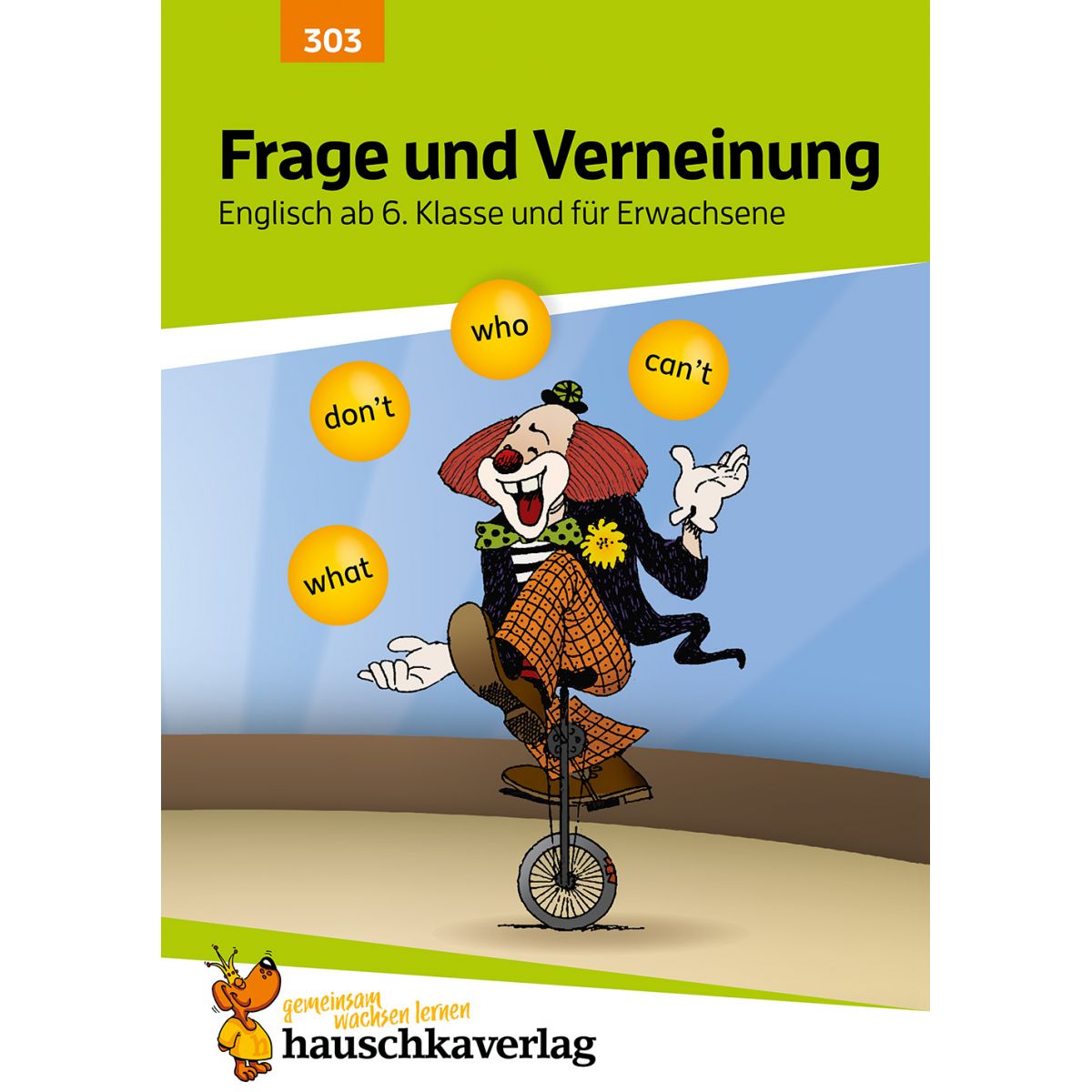 Frage und Verneinung. Englisch ab 6. Klasse und für Erwachse