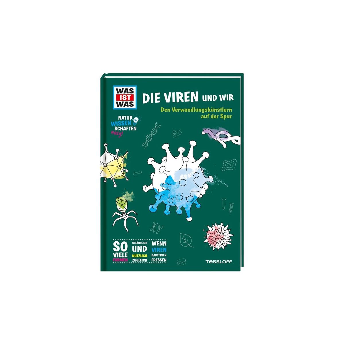 WAS IST WAS Naturwissenschaften easy! Biologie. Die Viren und wir