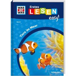 Tessloff WAS IST WAS Erstes Lesen easy! Band 2. Tiere im Meer Tessloff WAS IST WAS Erstes Lesen easy! Band 2. Tiere im Meer