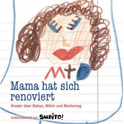 Baumhaus - Kindermund: Mama hat sich renoviert