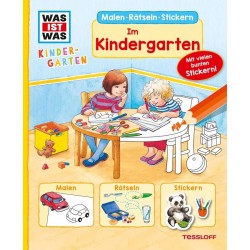 Tessloff - Was ist Was Kindergarten - Malen Rätseln Stickern - Im Kindergarten