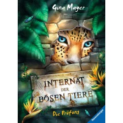 Ravensburger Buch - Internat der bösen Tiere - Die Prüfung, Band 1