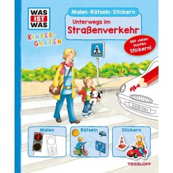 Tessloff - Was ist Was Kindergarten - Malen Rätseln Stickern - Straßenverkehr