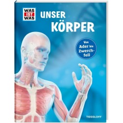 Tessloff - Was ist Was - Unser Körper