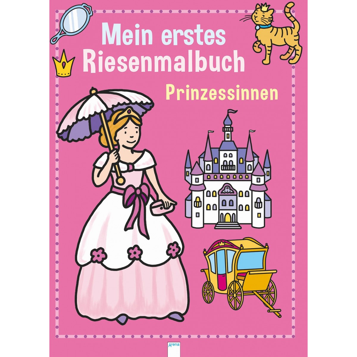 Arena Verlag - Mein erstes Riesenmalbuch - Prinzessinnen
