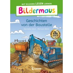 Bildermaus Geschichten von der Baustelle