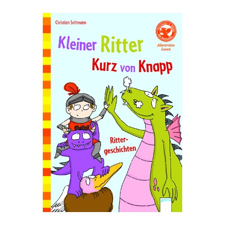 Arena Verlag - Allererstes Lesen -  Kleiner Ritter Kurz von Knapp -  Rittergeschichten