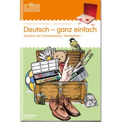 LÜK - DaZ und DaF 1./2./3./4./5./6. Klasse - Deutsch als Fremdsprache Deutsch - ganz einfach