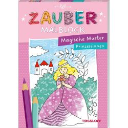 Zaubermalblock. Magische Muster. Prinzessinnen Zaubermalblock. Magische Muster. Prinzessinnen