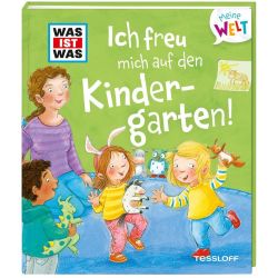 WAS IST WAS Meine Welt Ich freue mich auf den Kindergarten