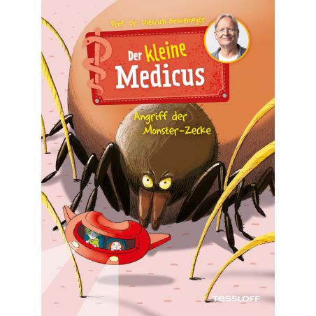 Der kleine Medicus. Band 6. Angriff der Monster-Zecke Der kleine Medicus. Band 6. Angriff der Monster-Zecke