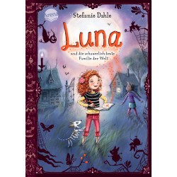Arena Verlag - Luna und die schauerlich-beste Familie der Welt