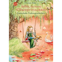 Arena Verlag - Lilia, die kleine Elbenprinzessin - Zauberhafte Vorlesegeschichten
