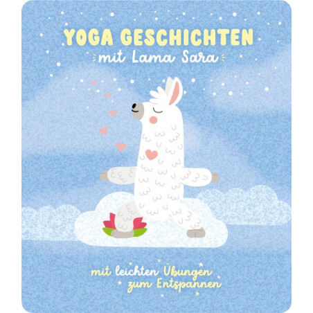 Yoga-Geschichten mit Lama Sara - Mit leichten Übungen zum En