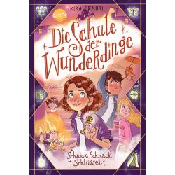Die Schule der Wunderdinge (4). Schnick Schnack Schlüssel