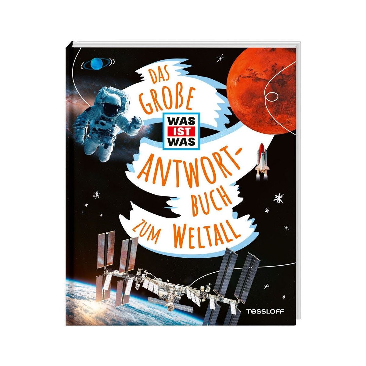 Das große WAS IST WAS Antwortbuch zum Weltall