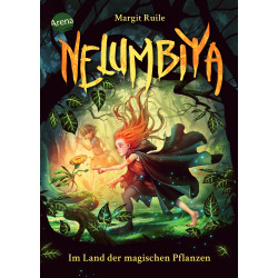 Arena Verlag - Nelumbiya - Im Land der magischen Pflanzen
