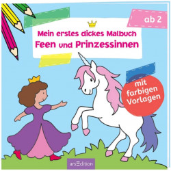 Mein erstes dickes Malbuch Feen und Prinzessinnen
