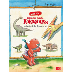 Alles klar! Der kleine Drache Kokosnuss erforscht... Die Dinosaurier