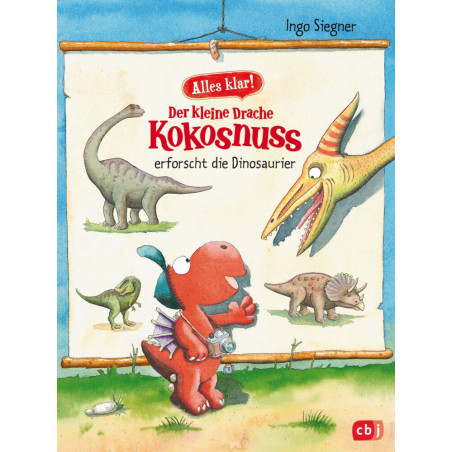 Alles klar! Der kleine Drache Kokosnuss erforscht... Die Dinosaurier