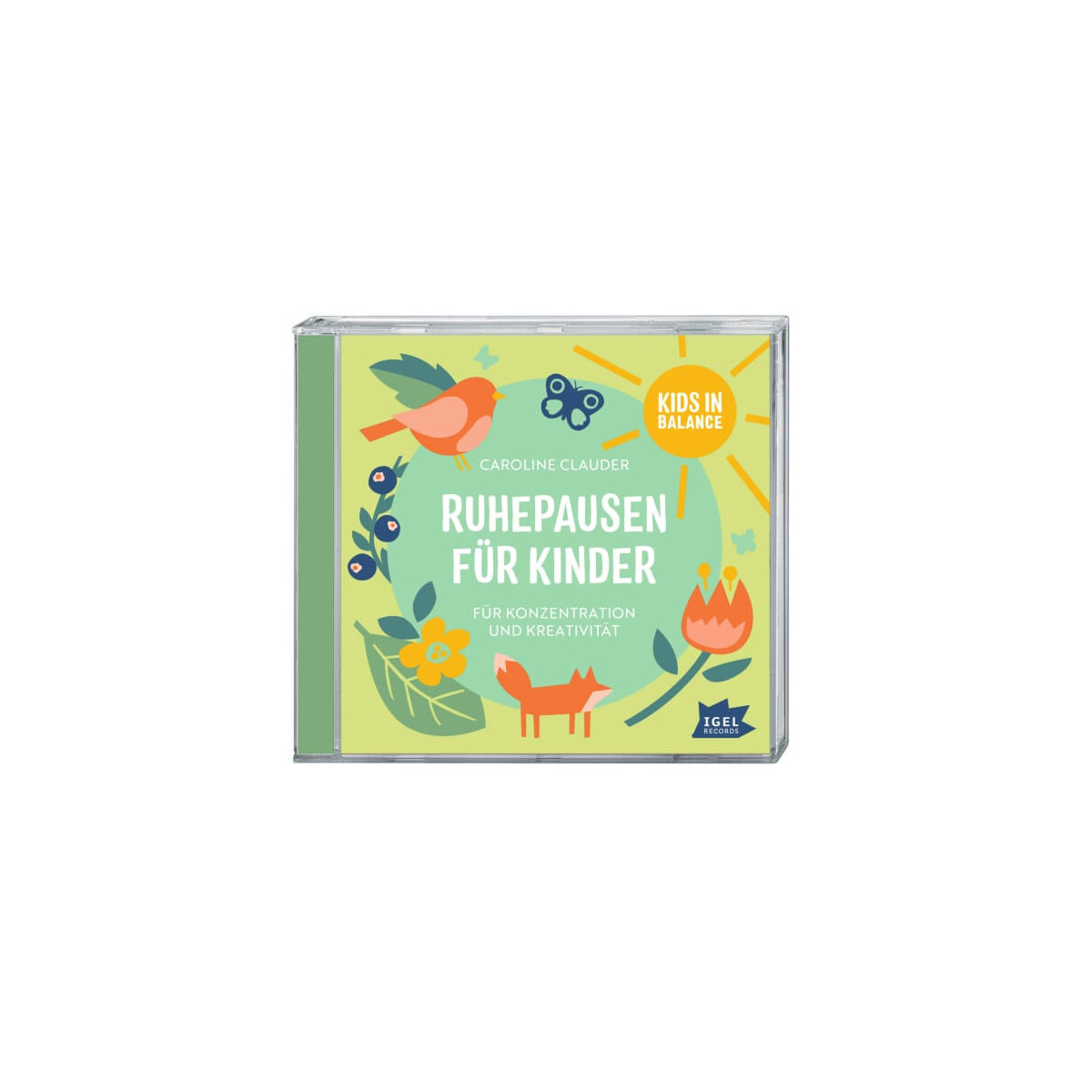 Ruhepausen für Kinder. Für Konzentration und Kreativität (CD)