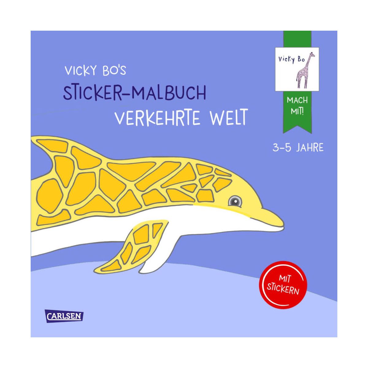 Vicky Bo: Vicky Bos Sticker-Malbuch Verkehrte Welt: Erstes Malen, Zeichnen und Kritzeln mit Sticker