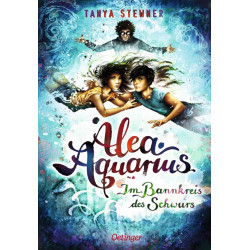 Alea Aquarius 7. Im Bannkreis des Schwurs