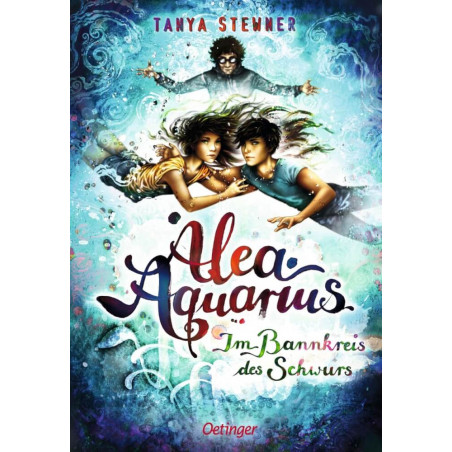 Alea Aquarius 7. Im Bannkreis des Schwurs