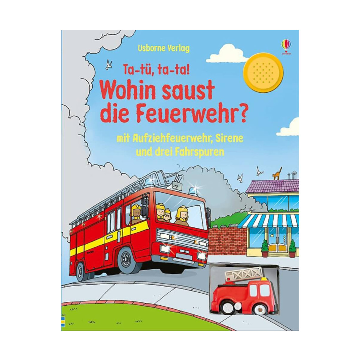 Ta-tü, ta-ta! Wohin saust die Feuerwehr