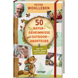 50 Naturgeheimnisse und Outdoorabenteuer