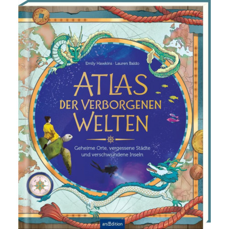 Atlas der verborgenen Welten