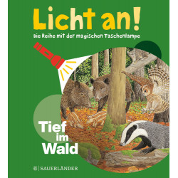 Licht an! Tief im Wald