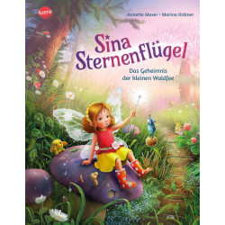 Arena Verlag - Sina Sternenflügel (1) – Das Geheimnis der kleinen Waldfee