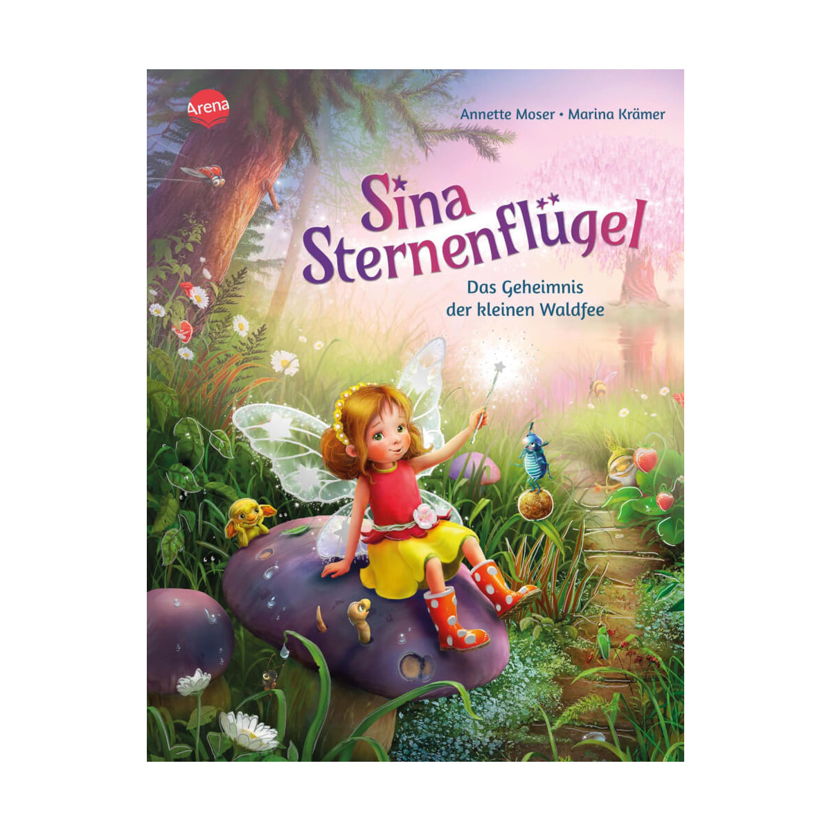 Arena Verlag - Sina Sternenflügel (1) – Das Geheimnis der kleinen Waldfee