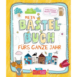 Bastelbuch fürs ganze Jahr,