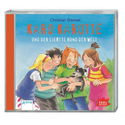 Karo Karotte und der liebste Hund der Welt (CD)