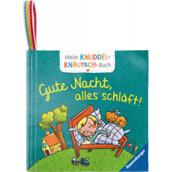 Mein Knuddel-Knautsch-Buch: Gute Nacht, alles schläft!