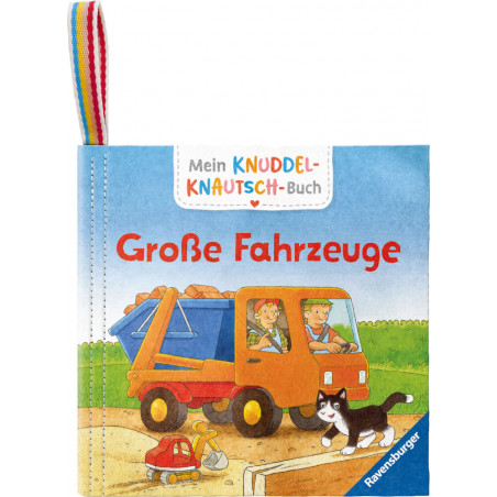 Mein Knuddel-Knautsch-Buch: Große Fahrzeuge