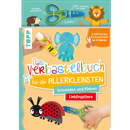 Das Verbastelbuch für die Allerkleinsten. Schneiden und Kleb