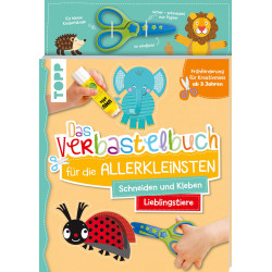 Das Verbastelbuch für die Allerkleinsten. Schneiden und Kleb
