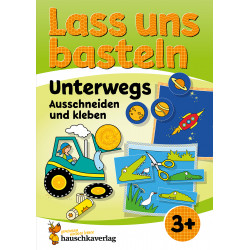 Lass uns basteln - Ausschneiden und Kleben ab 3 Jahre