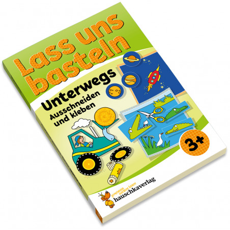 Lass uns basteln - Ausschneiden und Kleben ab 3 Jahre