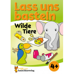 Lass uns basteln - Ausschneiden und Kleben ab 3 Jahre