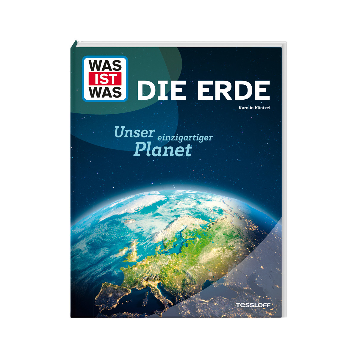 WAS IST WAS Die Erde. Unser e