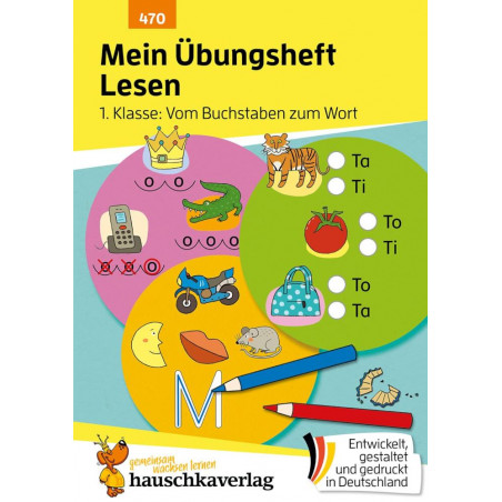 Mein Übungsheft Lesen 1. Klasse: Vom Buchstaben zum Wort