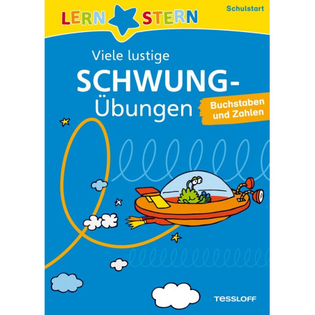 Tessloff - Lernstern - Viele lustige Schwungübungen - Schulstart