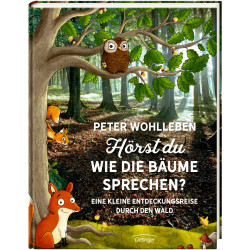 Oetinger - Hörst du, wie die Bäume sprechen? Eine kleine Entdeckungsreise durch den Wald 