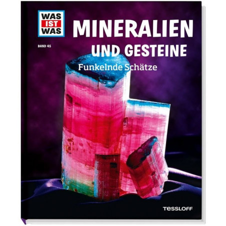 Tessloff - Was ist Was - Mineralien und Gesteine - Funkelnde Schätze, Band 45